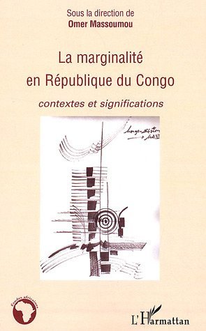 La marginalité en république du Congo, Contextes et significations (9782296015807-front-cover)