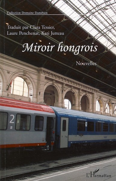 Miroir hongrois, Onze nouvelles - Recueil conçu par (9782296051454-front-cover)