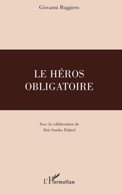 Le Héros obligatoire (9782296080492-front-cover)