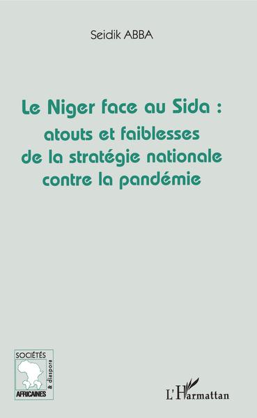 Le Niger face au Sida: atouts et faiblesses de la stratégie nationale contre la pandémie (9782296059566-front-cover)