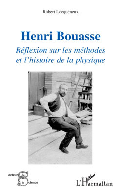 Henri Bouasse, Réflexion sur les méthodes et l'histoire de la physique (9782296086746-front-cover)