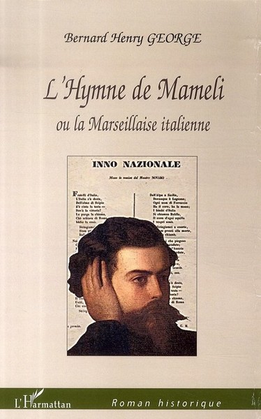 L'Hymne de Mameli, Ou la Marseillaise italienne (9782296030299-front-cover)