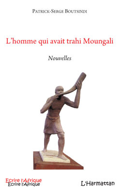 L'homme qui avait trahi Moungali (9782296094475-front-cover)