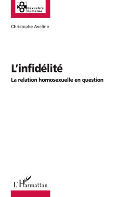 L'infidélité, La relation homosexuelle en question (9782296090941-front-cover)