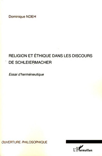 Religion et éthique dans les discours de Schleiermacher, Essai d'herméneutique (9782296059597-front-cover)
