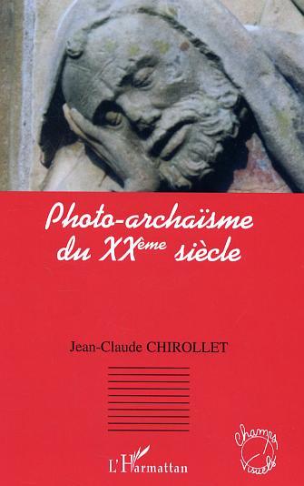 Photo-archaïsme du XXè siècle (9782296006799-front-cover)