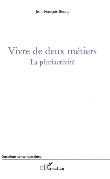 Vivre de deux métiers, La pluriactivité (9782296096004-front-cover)