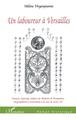 Un laboureur à Versailles, François Quesnay, médecin de Madame de Pompadour, - Encyclopédiste et économiste à la cour de Louis X (9782296049574-front-cover)