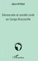 Démocratie et société civile au Congo-Brazzaville (9782296023956-front-cover)