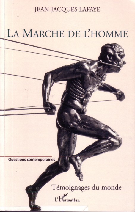 La marche de l'homme, Témoignages du monde (9782296012851-front-cover)