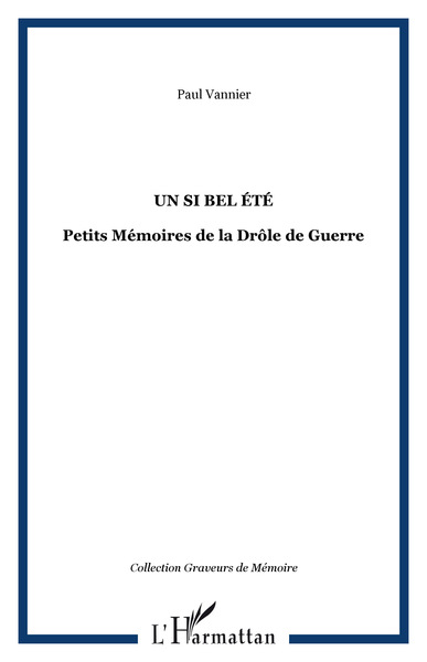 Un si bel été, Petits Mémoires de la Drôle de Guerre (9782296043244-front-cover)