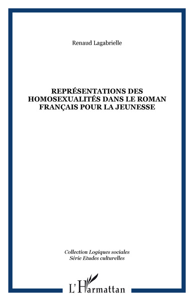Représentations des homosexualités dans le roman français pour la jeunesse (9782296038486-front-cover)