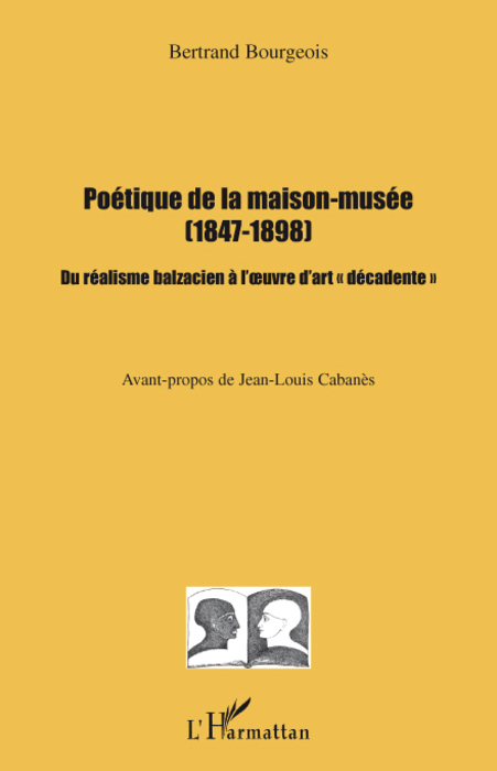 Poétique de la maison-musée (1847-1898) (9782296069367-front-cover)