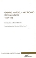 Gabriel Marcel - Max Picard, Correspondance 1947-1965 (9782296019911-front-cover)