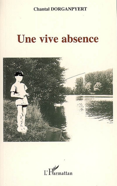 Une vive absence (9782296010550-front-cover)