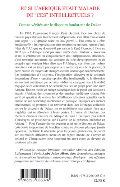 Et si l'Afrique était malade de ces intellectuels ?, Contre-vérités sur le discours fondateur de Dakar (9782296065376-back-cover)