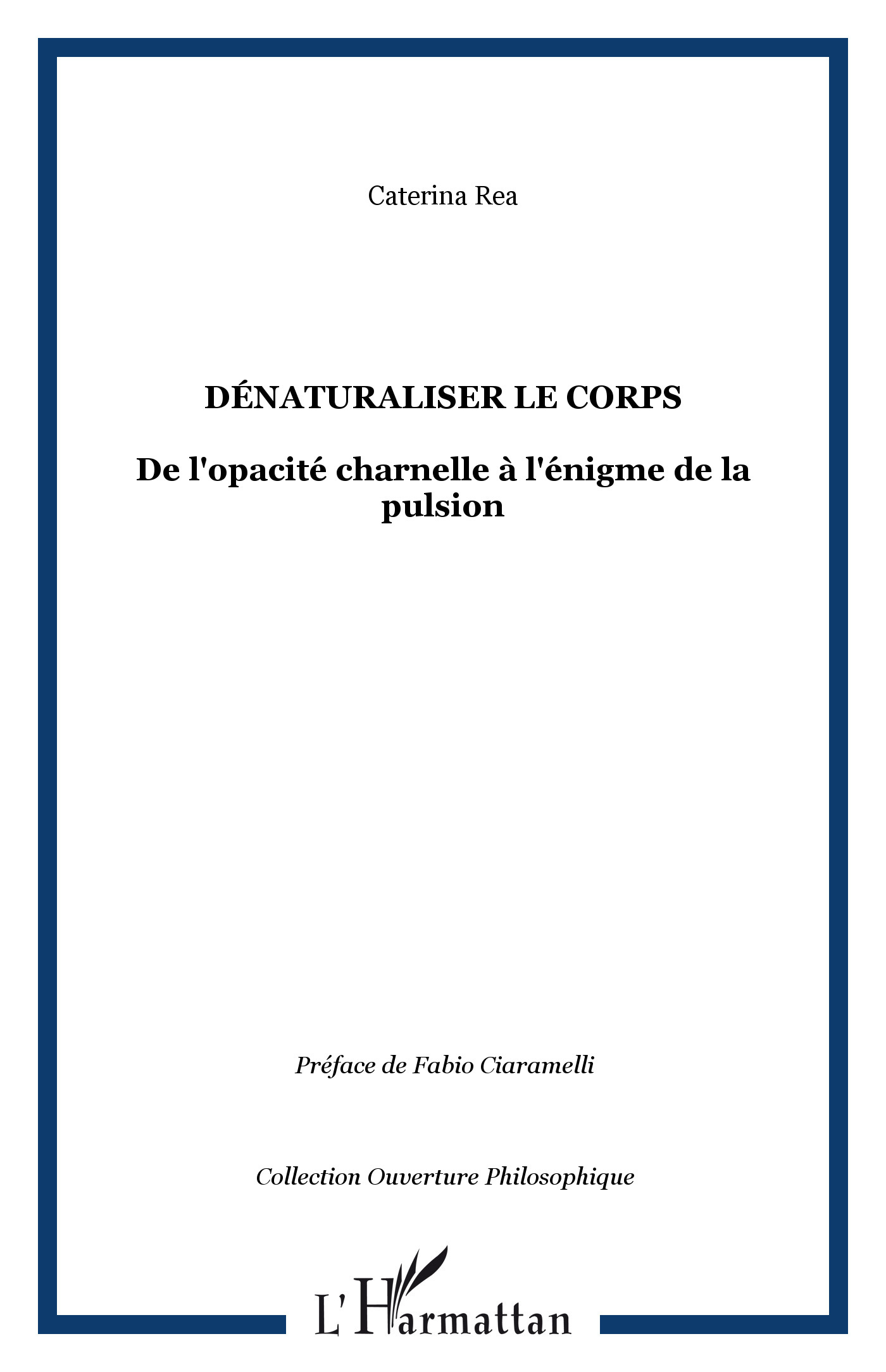 Dénaturaliser le corps, De l'opacité charnelle à l'énigme de la pulsion (9782296099074-front-cover)