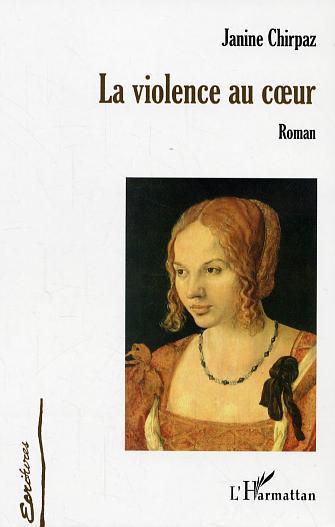 La violence au coeur (9782296007598-front-cover)
