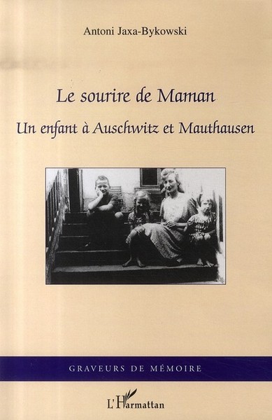 Le sourire de Maman, Un enfant à Auschwitz et Mauthausen (9782296030879-front-cover)