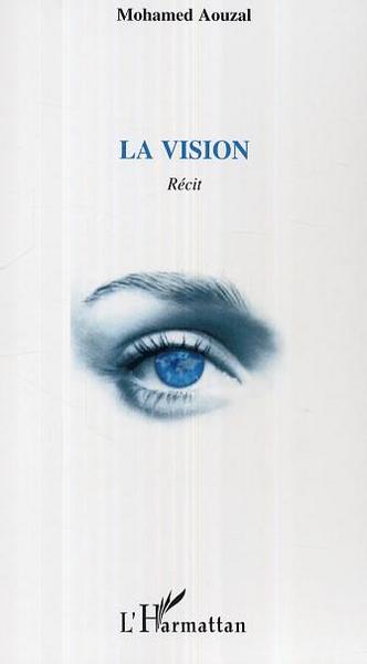 La vision, Récit (9782296003927-front-cover)