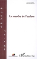 La marche de l'esclave (9782296038912-front-cover)