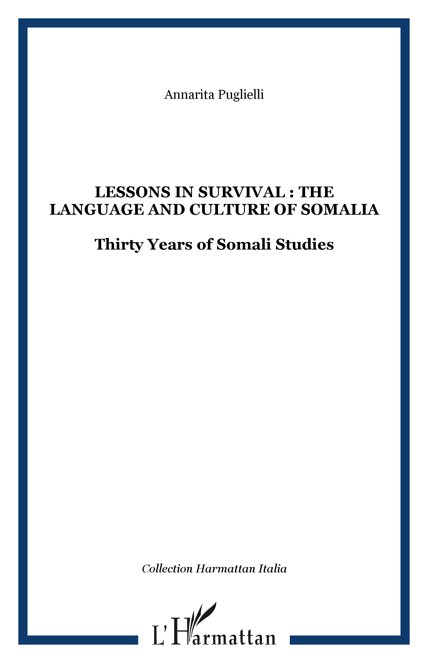 Lessons in survival : the language and culture of Somalia, Thirty Years of Somali Studies (9782296093805-front-cover)