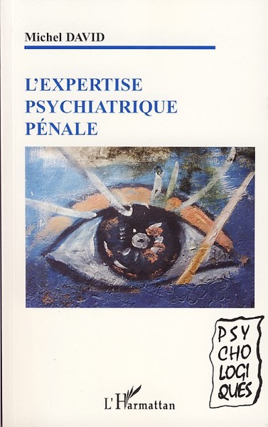L'expertise psychiatrique pénale (9782296016491-front-cover)