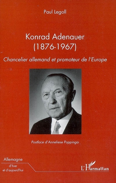 Konrad Adenauer (1876-1967), Chancelier allemand et promoteur de l'Europe (9782296030022-front-cover)