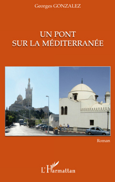Un pont sur la Méditerranée, Roman (9782296058224-front-cover)