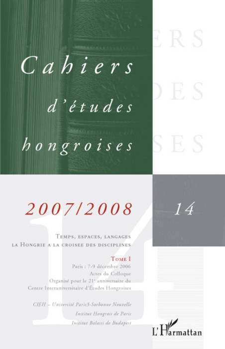 Cahiers d'Etudes hongroises et finlandaises, Temps, espaces, langages, La Hongrie à la croisée des disciplines - Tome II (9782296055667-front-cover)