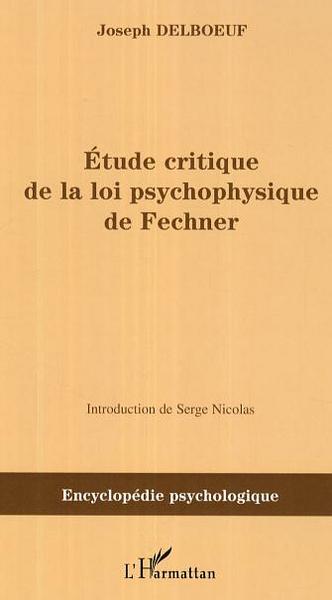 Etude critique de la loi psychophysique de Fechner (9782296008724-front-cover)