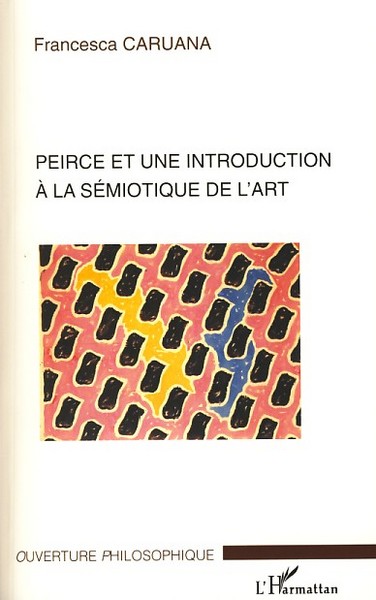 Peirce et une introduction à la sémiotique de l'art (9782296076860-front-cover)