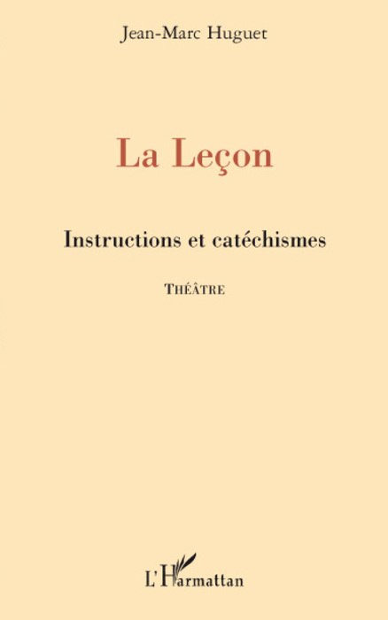 La leçon, Instructions et catéchismes - Théâtre (9782296057012-front-cover)