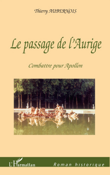 Le passage de l'Aurige, Combattre pour Apollon (9782296056787-front-cover)