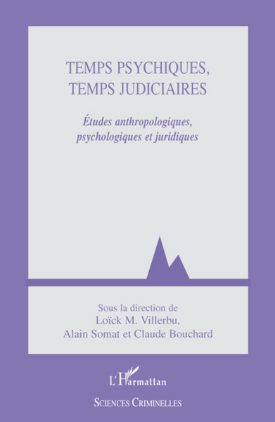 Temps psychiques, temps judiciaires (9782296079861-front-cover)