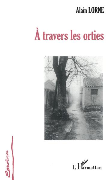 A travers les orties (9782296029217-front-cover)