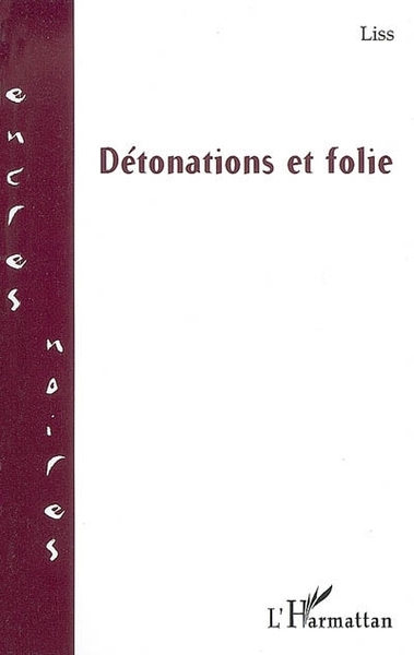 Détonations et folie (9782296043121-front-cover)