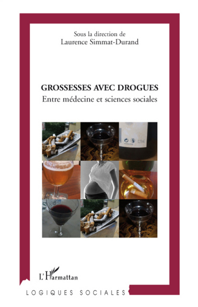 Grossesses avec drogues, Entre médecine et sciences sociales (9782296077478-front-cover)