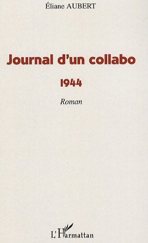 Journal d'un collabo, 1944 (9782296019683-front-cover)