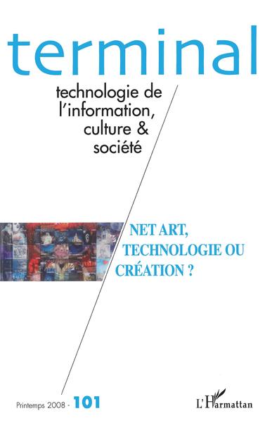 Terminal, Net art, technologie ou création ? (9782296055353-front-cover)