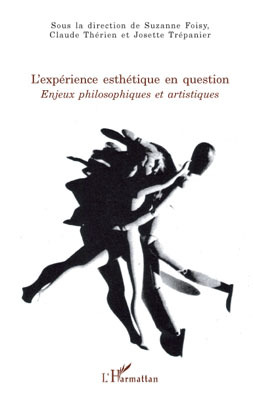 L'expérience esthétique en question, Enjeux philosophiques et artistiques (9782296096257-front-cover)