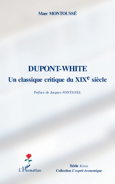 Dupont-White, un classique critique au XIXe siècle (9782296075887-front-cover)