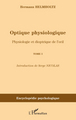 Optique physiologique, Physiologie et dioptrique de l'il - (Tome 1) (9782296081376-front-cover)