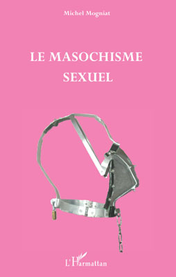 Le masochisme sexuel (9782296092365-front-cover)