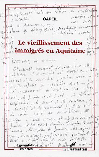 Le vieillissement des immigrés en Aquitaine (9782296006348-front-cover)