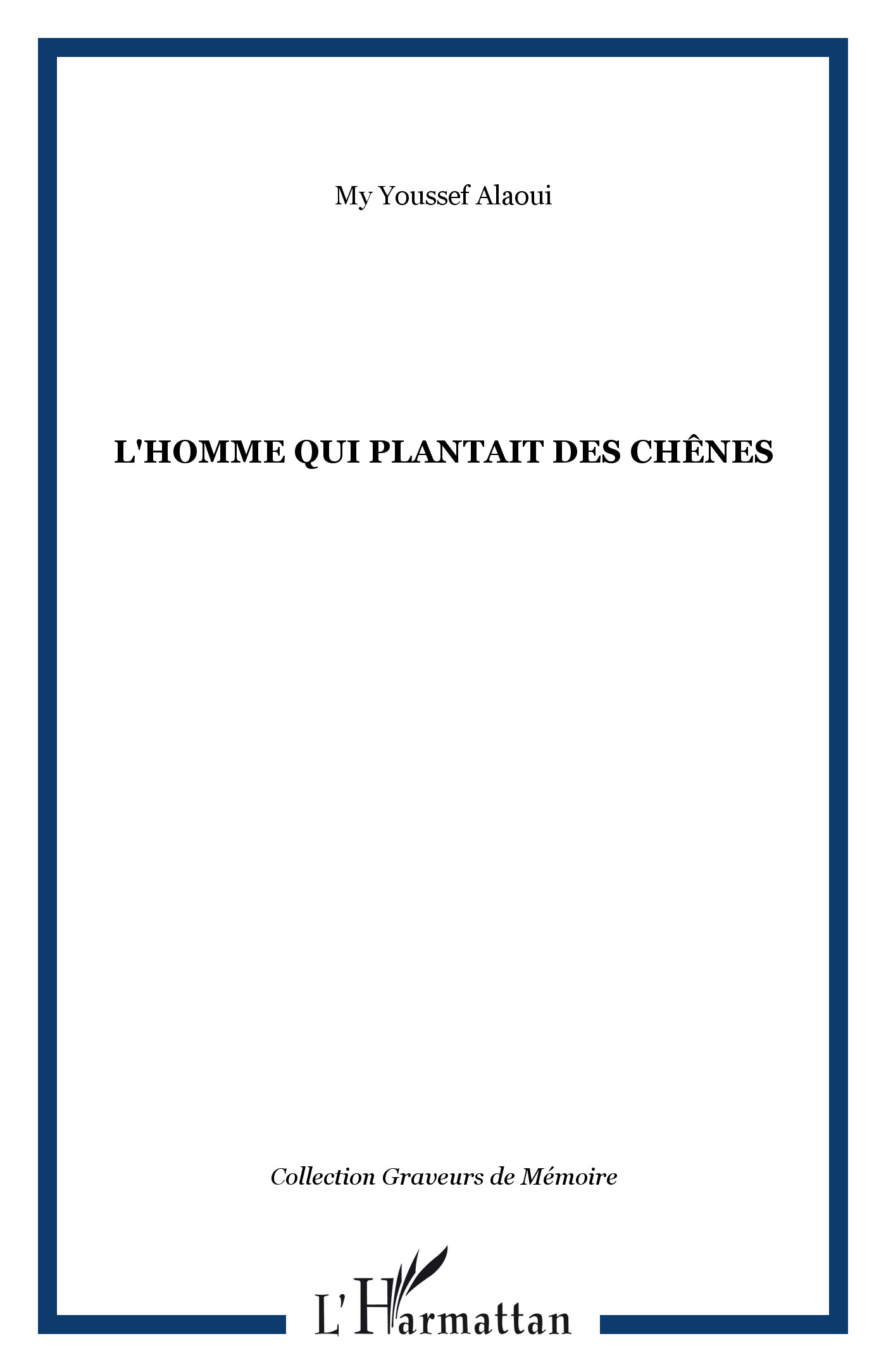 L'homme qui plantait des chênes (9782296011175-front-cover)