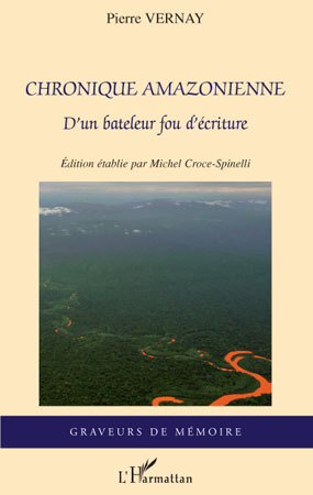 Chronique amazonienne, D'un bateleur fou d'écriture (9782296099746-front-cover)