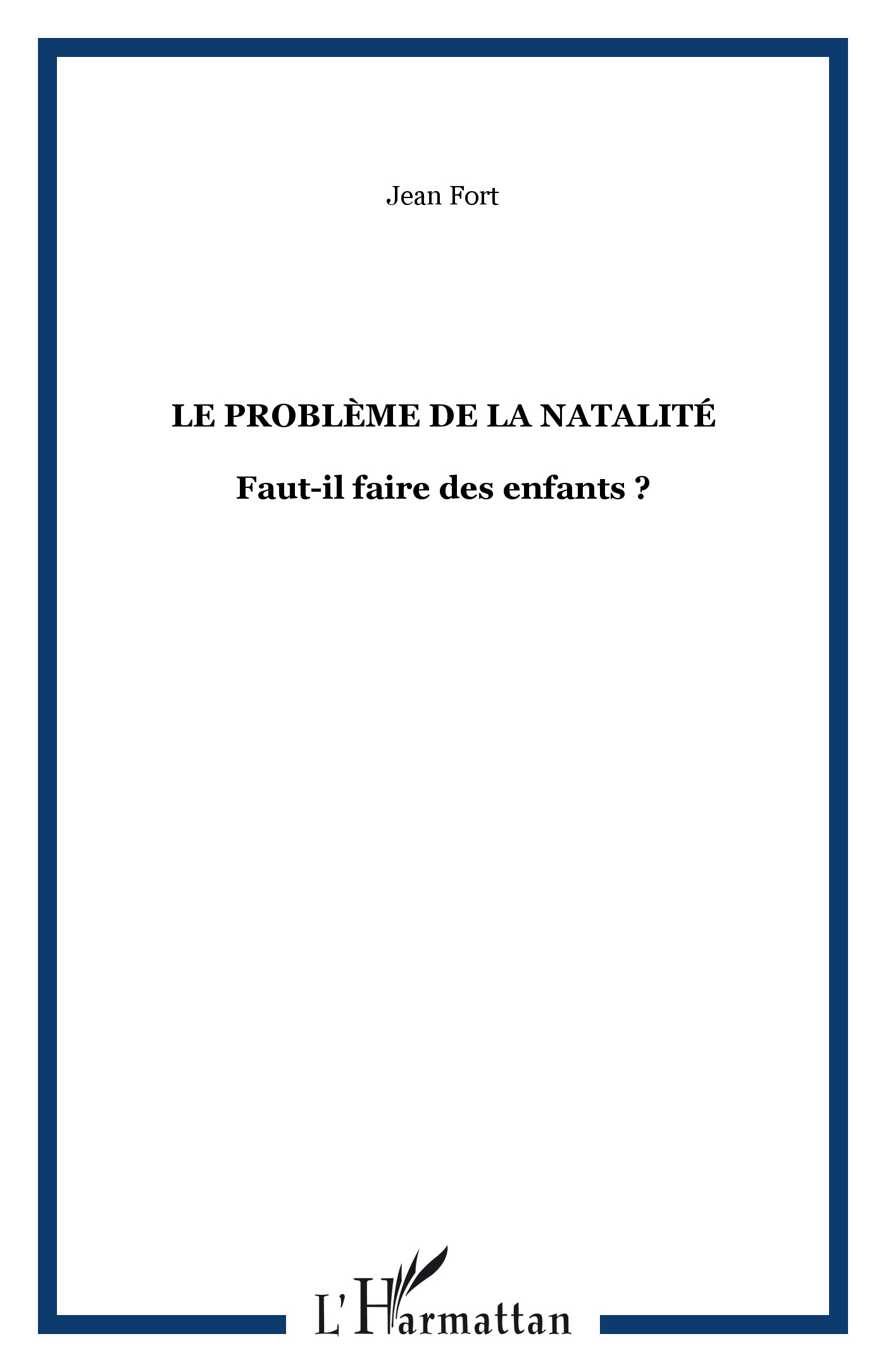 Le problème de la natalité, Faut-il faire des enfants ? (9782296019461-front-cover)