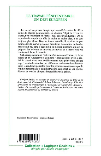 Le travail pénitentiaire : un défi européen, Etude comparée : France, Angleterre, Allemagne (9782296011212-back-cover)