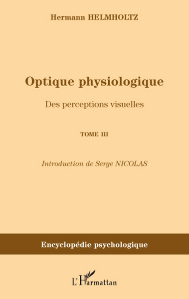 Optique physiologique, Des perceptions visuelles - (Tome 3) (9782296081390-front-cover)